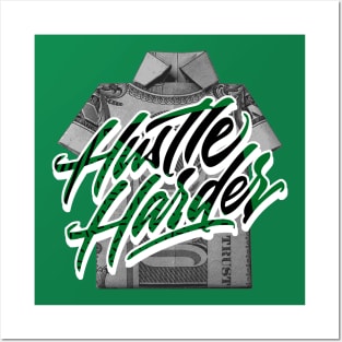 Hustle Harder Pine Green Posters and Art